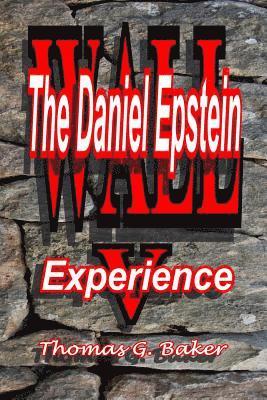 Thomas G. Baker - Wall V: The Daniel Epstein Experience, Häftad
