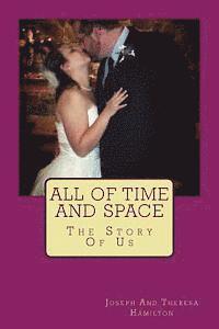 Theresa Hamilton, Joseph D. Hamilton - All Of Time And Space: The Story Of Us, Häftad