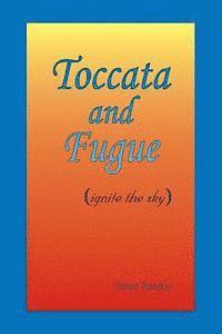 Toccata and Fugue: (ignite the sky) 1