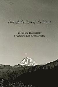 bokomslag Through the Eyes of the Heart: Poetry and Photography by Anasuya Erin Krishnaswamy