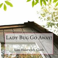 bokomslag Lady Bug Go Away!