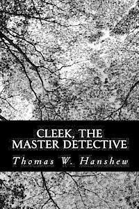 Thomas W. Hanshew - Cleek, the Master Detective, Häftad