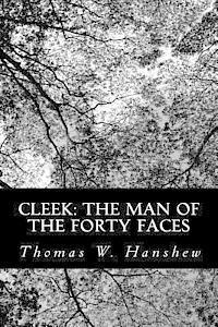 Thomas W. Hanshew - Cleek: the Man of the Forty Faces, Häftad