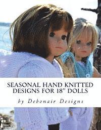 Seasonal Hand Knitted Designs for 18' Dolls: Spring/Summer Collection 1