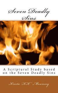 Seven Deady Sins: A Scriptural Study Based on the Seven Deadly Sins 1