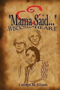 bokomslag 'MAMA SAID Wisdom From The HEART