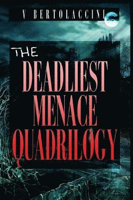 Cosmicbluecb, V. Bertolaccini - The Deadliest Menace Quadrilogy, Häftad