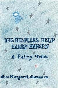 bokomslag The Heeplers Help Harry Hansen: A Fairy Tale