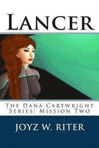 Joyz W. Riter - Lancer: The Dana Cartwright Series: Mission Two, Häftad