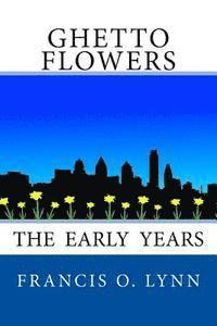 bokomslag Ghetto Flowers: The Early Years