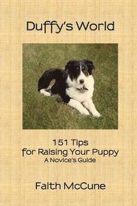 bokomslag Duffy's World: 151 Tips for Raising Your Puppy