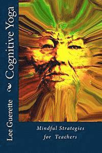 bokomslag Cognitive Yoga: Mindful Strategies for Teachers