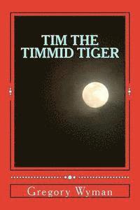 bokomslag Tim the Timmid Tiger