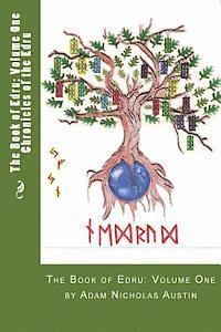 Adam Nicholas Austin - The Book of Edru: Volume One: Chronicles of the Edru, Häftad