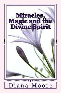 bokomslag Miracles, Magic and the Divine Spirit
