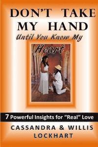 bokomslag Don't Take My Hand Until You Know My Heart: 8 Powerful Lessons of True Love