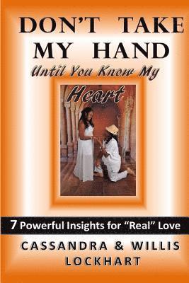 Willis a. Lockhart, Cassandra a. Lockhart - Don't Take My Hand Until You Know My Heart: 8 Powerful Lessons of True Love, Häftad