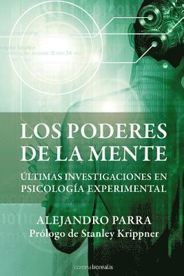 Los Poderes de la Mente: Últimas Investigaciones En Psicología Paranormal 1