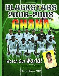 bokomslag Ghana Black Stars 2006-2008: Watch Out World!