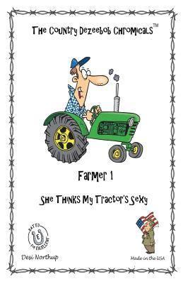 E-I-E-I-O Farmer Chromicals 1: She Thinks My Tractor's Sexy in Black + White 1