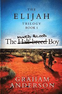 bokomslag The Elijah Trilogy Book One: The Half-breed Boy