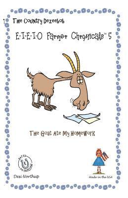bokomslag E-I-E-I-O Farmer Chromicals 5: The Goat Ate My Homework in Black + White