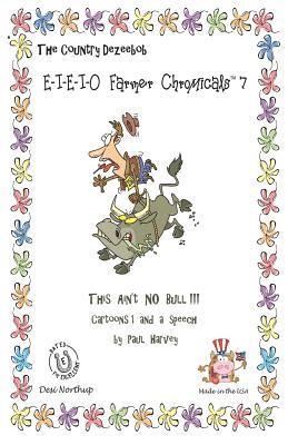 Desi Northup - E-I-E-I-O Farmer Chromicals 7: This Ain't NO Bull in Black + White, Häftad