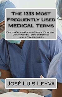 bokomslag The 1333 Most Frequently Used MEDICAL Terms: Diccionario de Términos Médicos