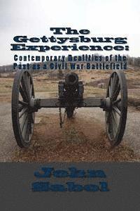 bokomslag The Gettysburg Experience: Contemporary Realities of the Past as a Civil War Battlefield