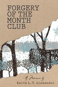 Forgery of the Month Club a memoir 1