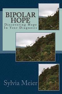 bokomslag Bipolar Hope: Discovering Hope In Your Diagnosis