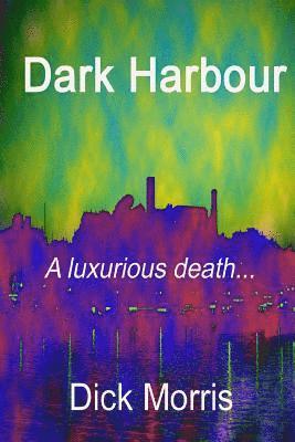 Dark Harbour: A Pierre Labbac story 1