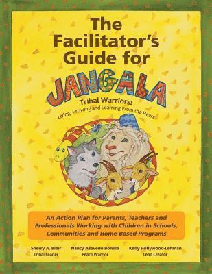 The Facilitator's Guide For Jangala Tribal Warriors 1