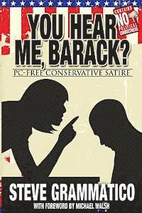 bokomslag You Hear Me, Barack?: PC-Free Conservative Satire