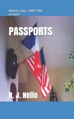 R. J. Nello - Passports: Atlantic Lives, 1994-1995, Häftad