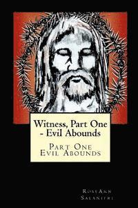 bokomslag Witness: Part One - Evil Abounds