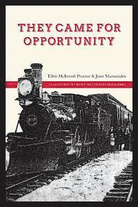 bokomslag They Came for Opportunity: A Collection of Cheney Area Pioneer Biographies