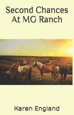 Second Chances At MG Ranch 1