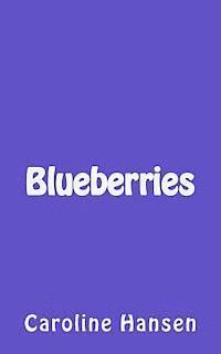 Caroline Hansen - Blueberries, Häftad