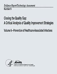 bokomslag Closing the Quality Gap: A Critical Analysis of Quality Improvement Strategies: Volume 6 - Prevention of Healthcare-Associated Infections: Evid