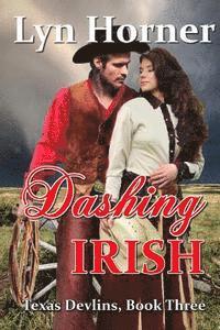 bokomslag Dashing Irish: Texas Devlins, Book Three