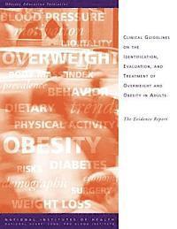 bokomslag Clinical Guidelines on the Identification, Evaluation, and Treatment of Overweight and Obesity in Adults: The Evidence Report