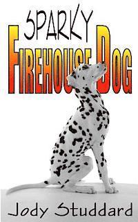 bokomslag Sparky: Firehouse Dog