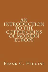 bokomslag An Introduction to the Copper Coins of Modern Europe