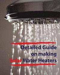 Detailed guide on making solar water heaters: Making cheap but quality PVC solar water heater 1