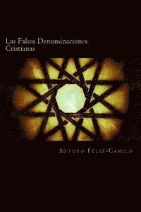 Arturo Féliz-Camilo - Las Falsas Denominaciones Cristianas: Sectas y Denominaciones Pseudo-Cristianas, Häftad