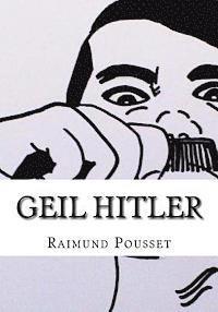 bokomslag Geil Hitler: Privat-Biografie