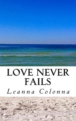 Love Never Fails 1