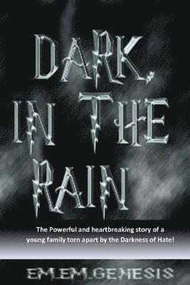 Dark, In The Rain 1