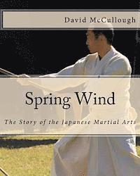 bokomslag Spring Wind: The Story of the Japanese Martial Arts